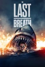 The Last Breath (2024) BluRay 480p, 720p & 1080p Full Movie