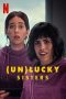 (Un)lucky Sisters (2024) WEB-DL 480p, 720p & 1080p Full Movie