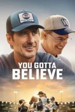 You Gotta Believe (2024) WEB-DL 480p, 720p & 1080p Full Movie