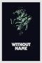 Without Name (2016) BluRay 480p, 720p & 1080p Movie Download