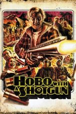 Hobo with a Shotgun (2011) BluRay 480p, 720p & 1080p Full Movie