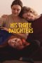 Download His Three Daughters (2023) WEB-DL 480p, 720p & 1080p