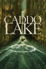 Caddo Lake (2024) WEB-DL 480p, 720p & 1080p Movie Download